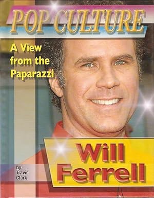 Seller image for Pop Culture: A View from the Paparazzi - Will Ferrell for sale by City Basement Books