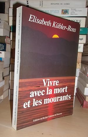 Image du vendeur pour VIVRE AVEC LA MORT ET LES MOURANTS mis en vente par Planet's books