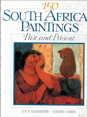 Bild des Verkufers fr 150 SOUTH AFRICAN PAINTINGS. PAST AND PRESENT. zum Verkauf von BOOKSELLER  -  ERIK TONEN  BOOKS