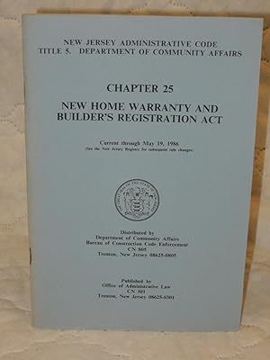 Image du vendeur pour New Jersey Administrative Code Title 5 Department of Community Affairs Chapter 25 New Home Warranty and Builder's Registration mis en vente par Princeton Antiques Bookshop