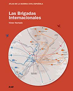Bild des Verkufers fr ATLAS DE LA GUERRA CIVIL ESPAOLA: LAS BRIGADAS INTERNACIONALES zum Verkauf von KALAMO LIBROS, S.L.