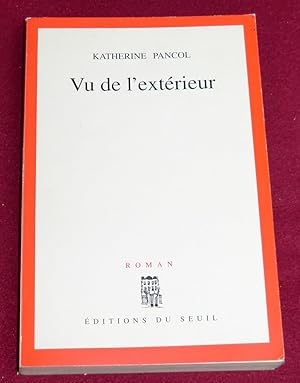 Image du vendeur pour VU DE L'EXTERIEUR - Roman mis en vente par LE BOUQUINISTE