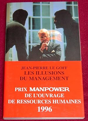 Image du vendeur pour LES ILLUSIONS DU MANAGEMENT - Pour le retour du bon sens mis en vente par LE BOUQUINISTE