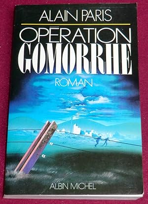 Seller image for OPERATION GOMORRHE - Roman for sale by LE BOUQUINISTE