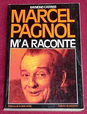 Seller image for MARCEL PAGNOL m'a racont for sale by LE BOUQUINISTE