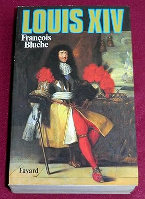 Seller image for LOUIS XIV for sale by LE BOUQUINISTE