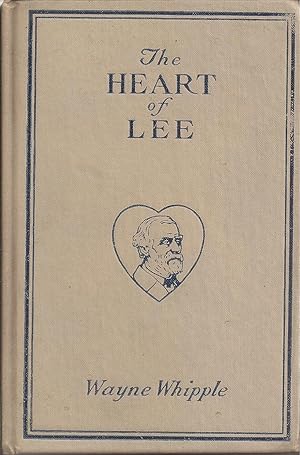 Image du vendeur pour The Heart of Lee: An Intimate Life-Story of Robert E. Lee mis en vente par Auldfarran Books, IOBA