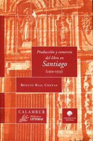 PRODUCCION Y COMERCIO DEL LIBRO EN SANTIAGO (1501-1553).