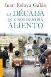 Seller image for La dcada que nos dej sin aliento for sale by Agapea Libros