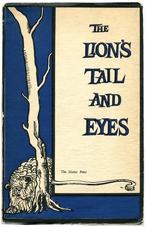 Seller image for THE LION'S TAIL AND EYES; Poems Written Out of Laziness and Silence for sale by Quill & Brush, member ABAA