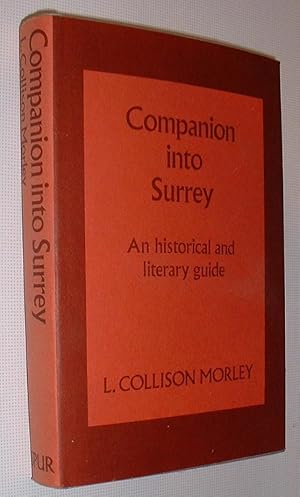 Image du vendeur pour Companion Into Surrey,An Historical and Literary Guide mis en vente par Pauline Harries Books