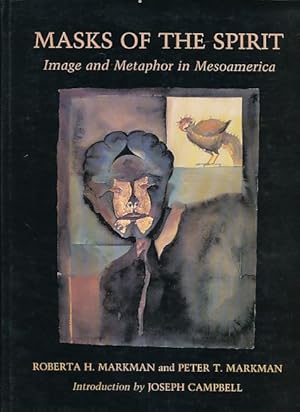 Imagen del vendedor de Masks of the spirit. Image and metaphor in Mesoamerica. Introduction by Joseph Campbell. a la venta por Fundus-Online GbR Borkert Schwarz Zerfa