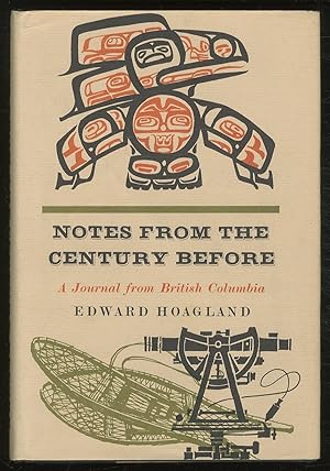 Notes from the Century Before: A Journal From British Columbia