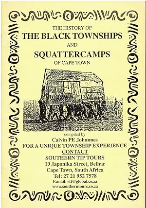 Imagen del vendedor de The History of the Black Townships and Squattercamps of Cape Town a la venta por Manian Enterprises