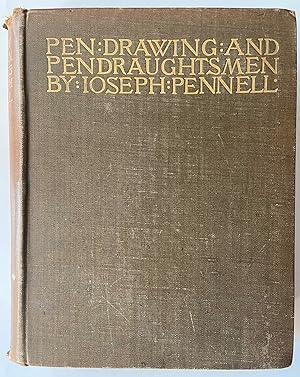 Pen Drawing and Pen Draughtsmen: Their Work & Their Methods.; A Study of the Art Today with Techn...