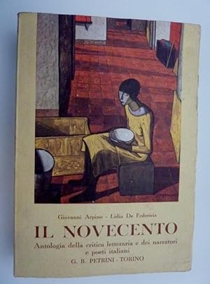 "IL NOVECENTO - Antologia della critica letteraria e dei narratori e poeti italiani"