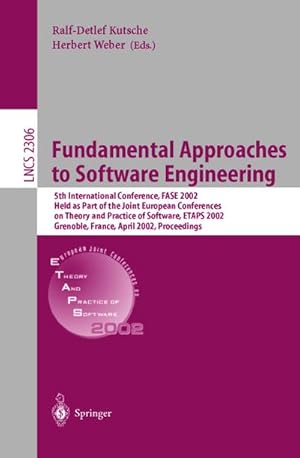 Bild des Verkufers fr Fundamental Approaches to Software Engineering : 5th International Conference, FASE 2002, Held as Part of the Joint European Conferences on Theory and Practice of Software, ETAPS 2002, Grenoble, France, April 8-12, 2002, Proceedings zum Verkauf von AHA-BUCH GmbH