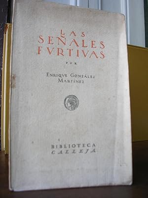 LAS SEÑALES FURTIVAS (1923 - 1924). Prólogo de Luis G. Urbina