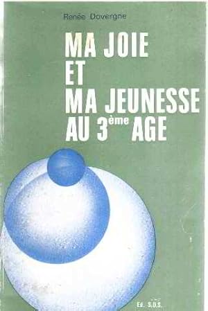 Seller image for Ma joie et ma jeunesse au 3me age for sale by librairie philippe arnaiz