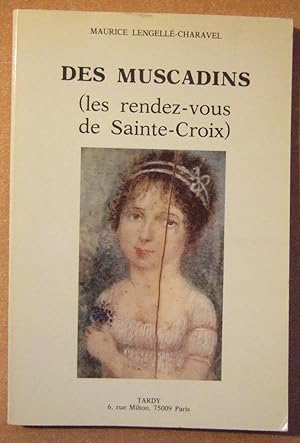 Bild des Verkufers fr Des Muscadins (Les rendez vous de Sainte Croix) zum Verkauf von Domifasol