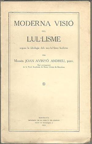 Imagen del vendedor de MODERNA VISIO DEL LUL LISME, SEGONS LA IDEOLOGIA DELS NEO-LUL LISTES HODIERNS. a la venta por Librera Javier Fernndez