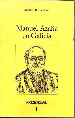 Bild des Verkufers fr MANUEL AZAA EN GALICIA. zum Verkauf von Librera Javier Fernndez