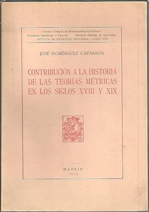 Imagen del vendedor de CONTRIBUCION A LA HISTORIA DE LAS TEORIAS METRICAS EN LOS SIGLOS XVIII Y XIX. a la venta por Librera Javier Fernndez