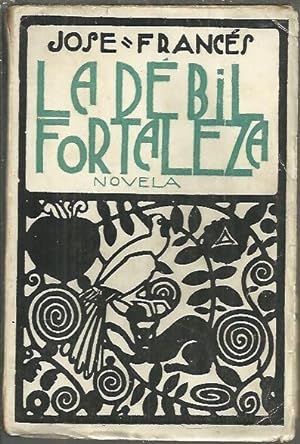 Seller image for LA DEBIL FORTALEZA. for sale by Librera Javier Fernndez
