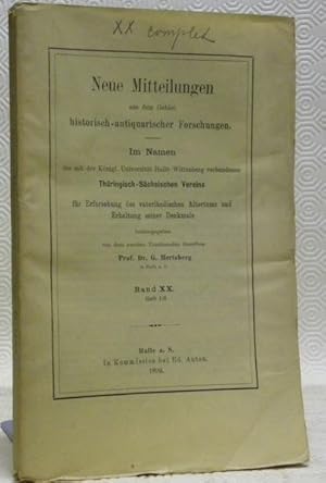 Bild des Verkufers fr Neue Mitteilungen aus dem Gebiete historisch-antiquarischer Forschungen. Im Namen des mit der Knigl. Universitt Halle-Wittenberg verbundenen Thringisch-Schsischen Vereins fr Erforschung des vaterlndischen Altertums und Erhaltung seiner Denkmalle. Band XX. 1/2 Hefte. zum Verkauf von Bouquinerie du Varis