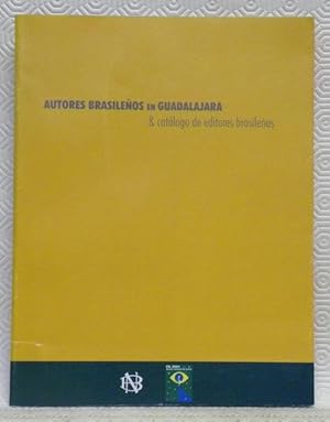 Seller image for Autores brasilenos en Guedalajara & catalogo de editores brasilenos. XV Feria Internacional del Libre. FIL. Guadalajara 2001. 24 de novembro a 02 de dezembro. for sale by Bouquinerie du Varis