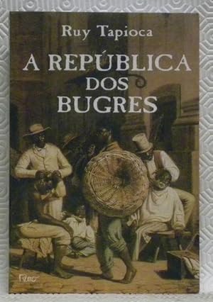 Bild des Verkufers fr A Republica dos Bugres. 2a ediao. zum Verkauf von Bouquinerie du Varis