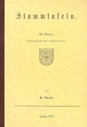 Seller image for Stammtafeln. Mit Anhang: Calendarium medii aevi for sale by Antiquariat Lcke, Einzelunternehmung