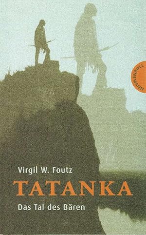 Tatanka - Das Tal des Bären Aus dem Englischen von Elisabeth Spang