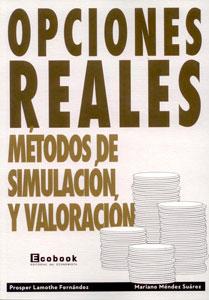 Seller image for OPCIONES REALES: Mtodos de simulacin y valoracin for sale by KALAMO LIBROS, S.L.