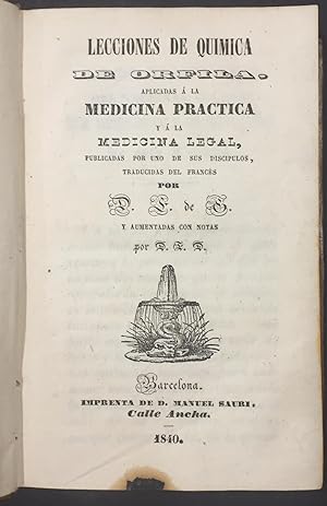 Lecciones de Química de Orfila, aplicadas á la Medicina Práctica y á la Medicina Legal, publicada...