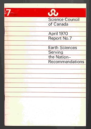 Imagen del vendedor de Science Council of Canada Report No. 7: Earth Sciences Serving the Nation - Recommendations a la venta por Riverwash Books (IOBA)