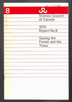 Imagen del vendedor de Science Council of Canada Report No. 8: Seeing the Forest and the Trees a la venta por Riverwash Books (IOBA)