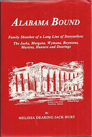 Alabama Bound: Family Sketches of a Long Line of Storytellers (signed)