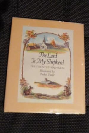 THE LORD IS MY SHEPHERD: The Twenty-Third Psalm.