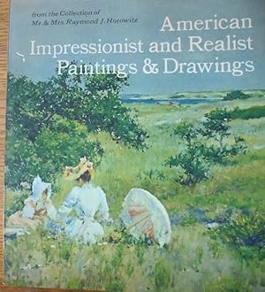 Seller image for American Impressionist and Realist Paintings and Drawings from the Collection of Mr. and Mrs. Raymond J. Horowitz for sale by Mullen Books, ABAA
