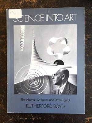 Immagine del venditore per Science into Art: The Abstract Sculpture and Drawings of Rutherford Boyd (1882-1951) venduto da Mullen Books, ABAA