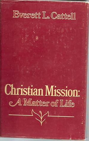 Christian Mission: A Matter of Life