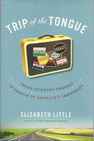 Bild des Verkufers fr Trip of the Tongue: Cross-Country Travels in Search of America's Languages zum Verkauf von The Book Junction