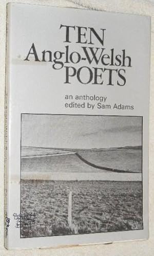 Ten Anglo-Welsh Poets: an anthology of poems by Gwyn Williams, Glyn Jones, Roland Mathias, Harri ...