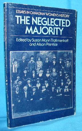 Immagine del venditore per The Neglected Majority: Essays in Canadian Women's History venduto da Alhambra Books