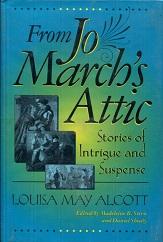 Imagen del vendedor de From Jo March's Attic: Stories of Intrigue and Suspense a la venta por The Book Faerie
