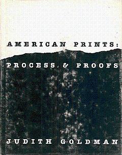 Bild des Verkufers fr American Prints: Process & Proofs zum Verkauf von LEFT COAST BOOKS