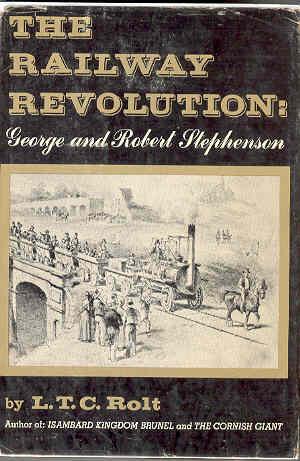 The Railway Revolution George and Robert Stephenson