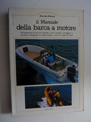 "IL MANUALE DELLA BARCA A MOTORE - Collana MANUALI PRATICI,27 - Prima Edizione Maggio 1985"