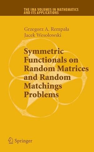 Bild des Verkufers fr Symmetric Functionals on Random Matrices and Random Matchings Problems zum Verkauf von AHA-BUCH GmbH